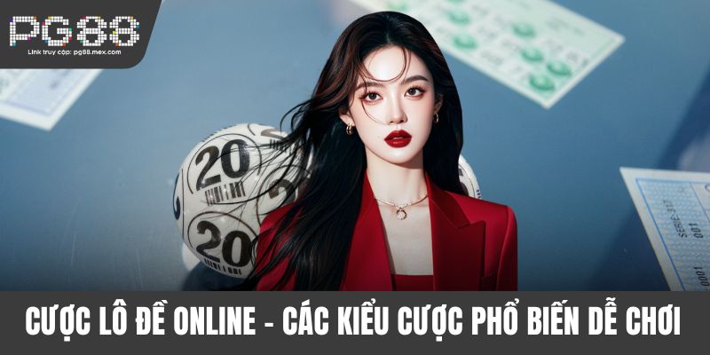 Cược lô đề online