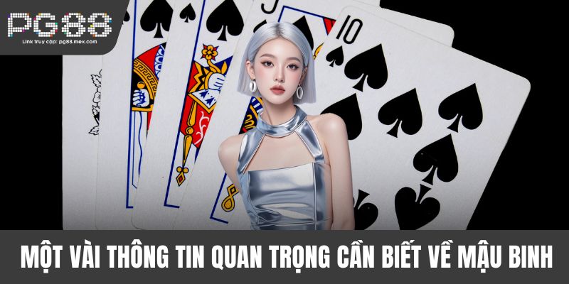 Một vài thông tin quan trọng cần biết về Mậu Binh